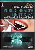 Clinical Manual for Public Health Dentistry and Practical Record Book
