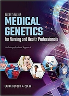 Essentials Of Medical Genetics For Nursing And Health Professionals
