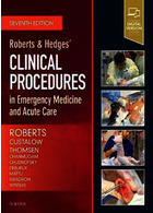 Roberts and Hedges’ Clinical Procedures in Emergency Medicine and Acute Care 7th Edition2018 | رابرتز و روش های بالینی در پزشکی فوری و مراقبت های حاد