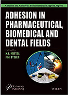 Adhesion in Pharmaceutical, Biomedical, and Dental Fields, 1st Edition2017 چسبندگی در زمینه های دارویی ، زیست پزشکی و دندانپزشکی