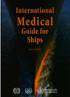 International Medical Guide for Ships 3rd Edition2008 راهنمای پزشکی بین المللی برای کشتی ها