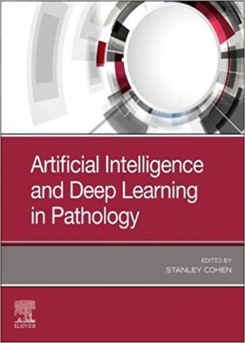 Artificial Intelligence and Deep Learning in Pathology2020 ELSEVIER