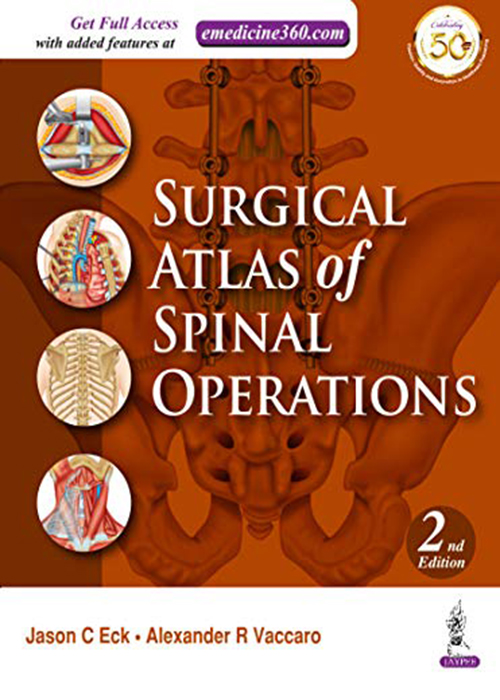 Surgical Atlas of Spinal Operations, 2nd Edition  Jaypee Brothers Medical Publishers 