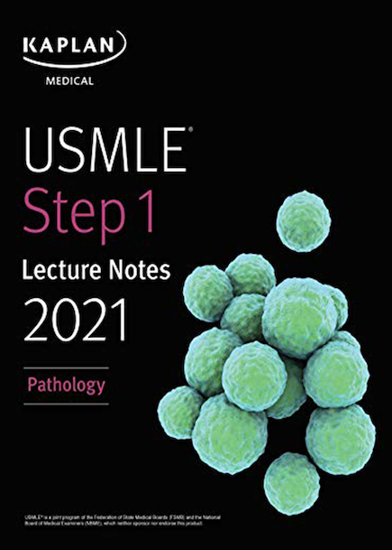 USMLE Step 1 Lecture Notes 2021 یادداشت های سخنرانی مرحله 1 2021: نسخه آسیب شناسی