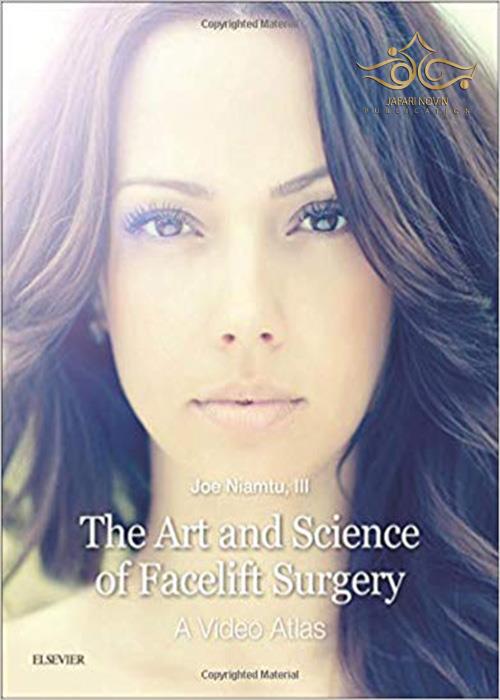 The Art and Science of Facelift Surgery: A Video Atlas2018 هنر و علم جراحی لیفت صورت: اطلس ویدئویی ELSEVIER