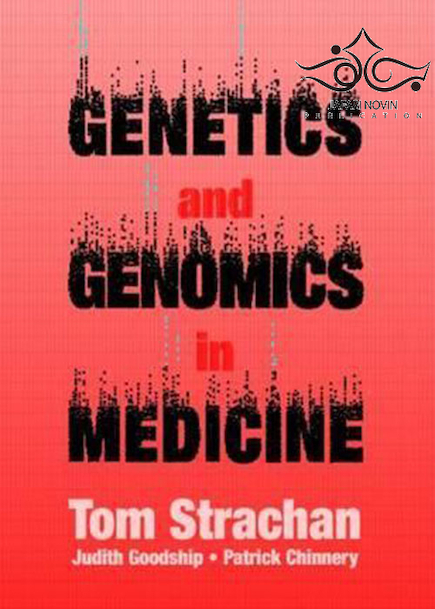 Genetics and Genomics in Medicine 1st Edition کتاب ژنتیک و ژنومیک در پزشکی استراخان