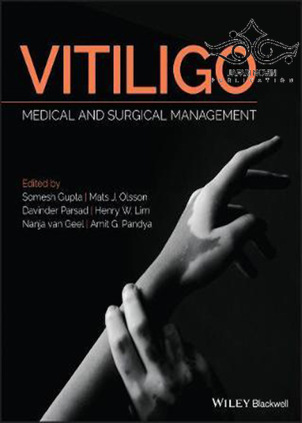 Vitiligo: Medical and Surgical Management 1st Edition2018 ویتیلیگو: مدیریت پزشکی و جراحی