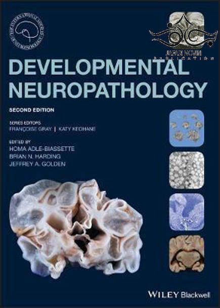 Developmental Neuropathology, 2nd Edition2018 آسیب شناسی عصبی رشد