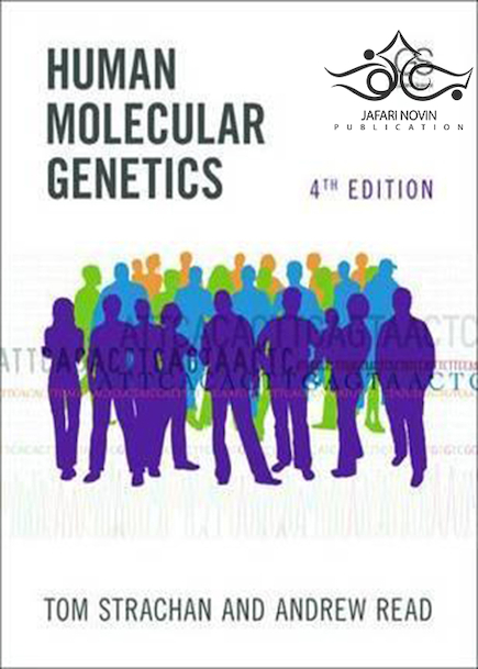 Human Molecular Genetics, 4th Edition2010 ژنتیک مولکولی انسان