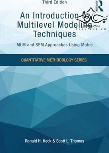 An Introduction to Multilevel Modeling Techniques, 3rd Edition2015 مقدمه ای بر تکنیک های مدل سازی چند سطحی