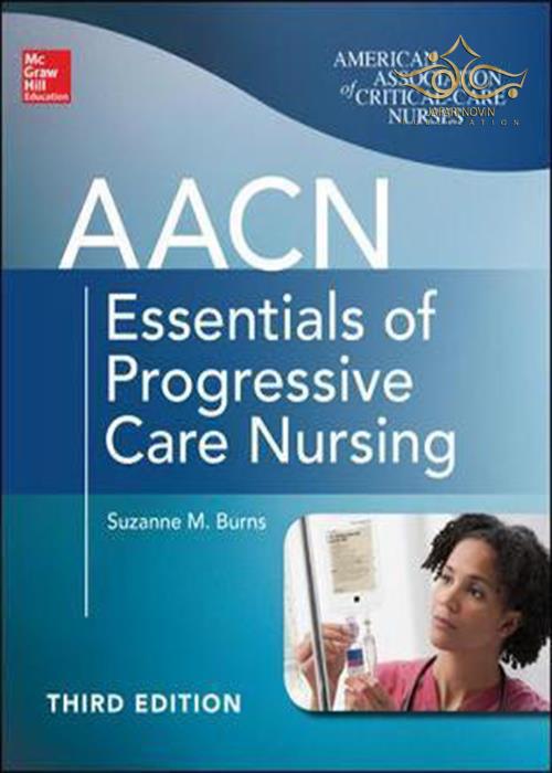 AACN Essentials of Progressive Care Nursing McGraw-Hill Education