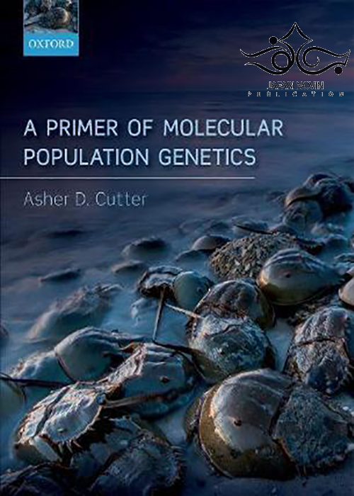 A Primer of Molecular Population Genetics2019 Oxford University Press