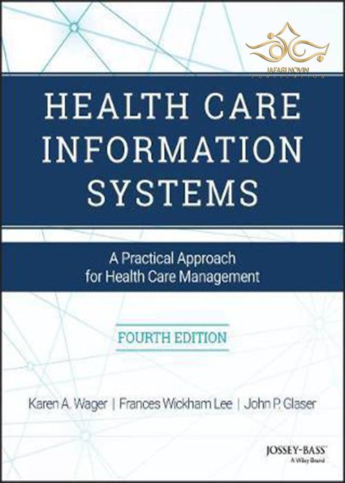 Health Care Information Systems : A Practical Approach for Health Care Management John Wiley-Sons