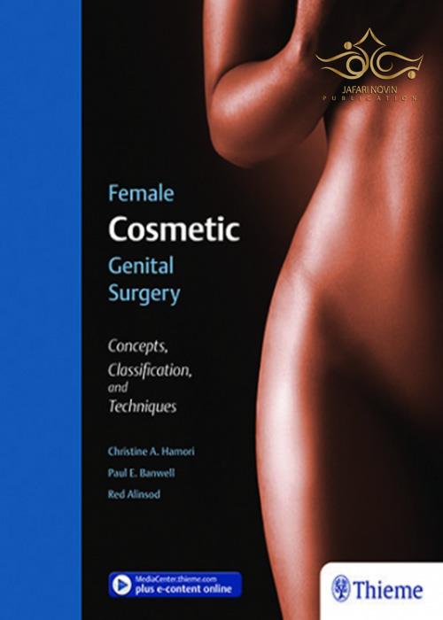 Female Cosmetic Genital Surgery: Concepts, classification and techniques 1st Edition 2017 Thieme