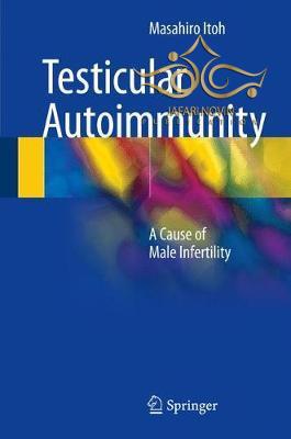 Testicular Autoimmunity : A Cause of Male Infertility Springer