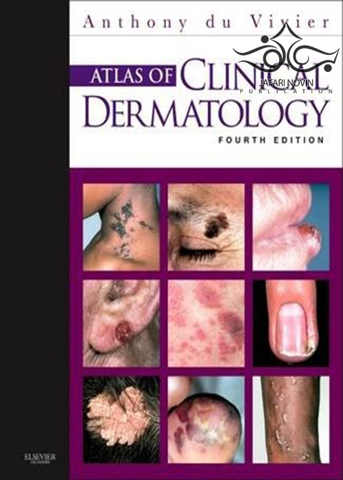 Atlas of Clinical Dermatology, 4th Edition2012 اطلس پوست بالینی ELSEVIER