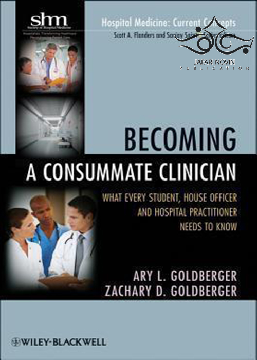 Becoming a Consummate Clinician – Goldberger2012 John Wiley-Sons Inc