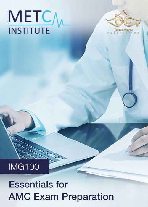 Essentials for AMC Exam Preparation (IMG100) موارد ضروری برای آمادگی آزمون AMC   