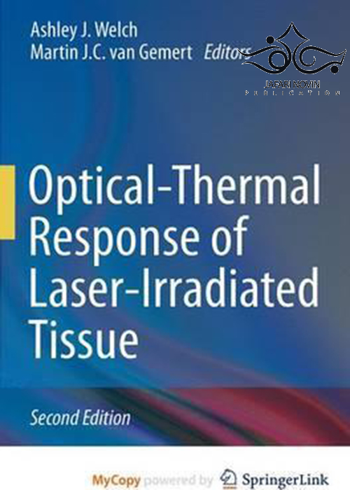 OpticalThermal Response of LaserIrradiated Tissue 2nd Edition2016 کتاب پاسخ نوریحرارتی بافت