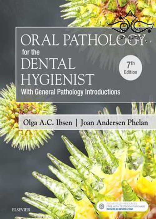 Oral Pathology for the Dental Hygienist 7th Edition2017 آسیب شناسی دهان و دندان برای بهداشت دندان ELSEVIER