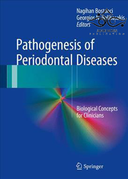 Pathogenesis of Periodontal Diseases: Biological Concepts for Clinicians 1st Edition2017 پاتوژنز بیماری های پریودنتال: مفاهیم بیولوژیکی برای پزشکان Springer