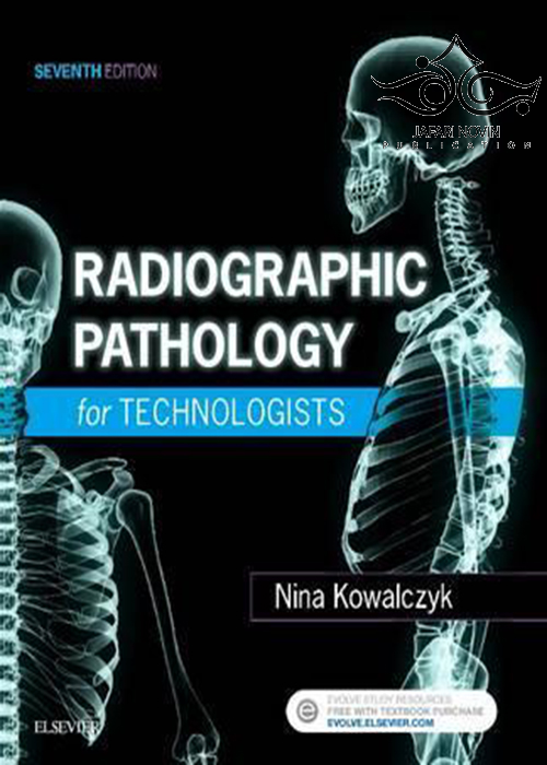 Radiographic Pathology for Technologists 7th Edition2018 آسیب شناسی رادیوگرافی برای فن آوران ELSEVIER