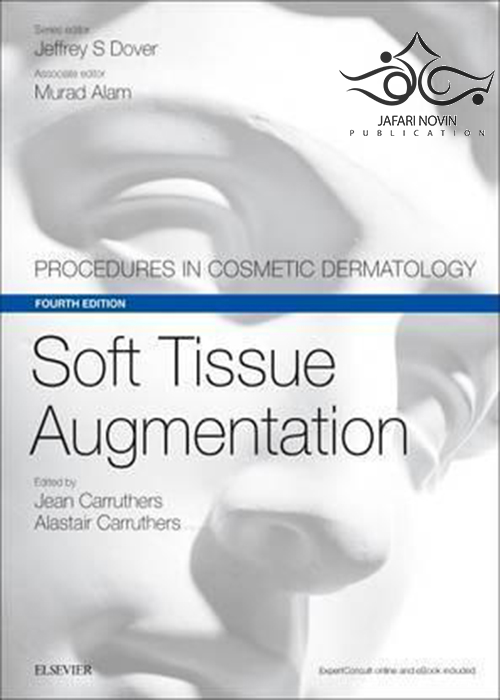 Soft Tissue Augmentation: Procedures in Cosmetic Dermatology Series ELSEVIER