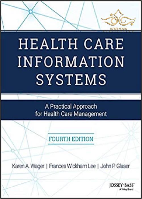 Health Care Information Systems: A Practical Approach for Health Care Management Jossey-Bass