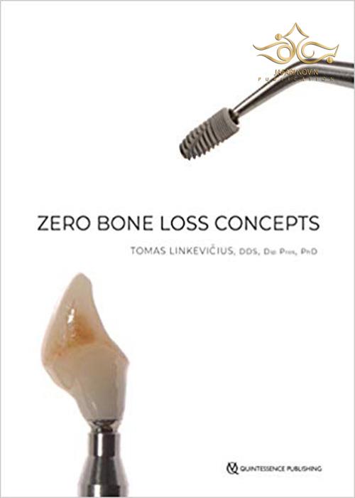 Zero Bone Loss Concepts 1st Edition 2019  Quintessence Publishing Co Inc.,U.S