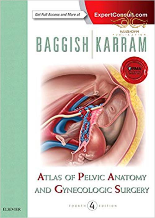 Atlas of Pelvic Anatomy and Gynecologic Surgery ELSEVIER