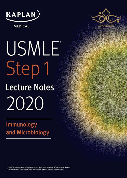 USMLE Step 1 Lecture Notes 2020: Immunology and Microbiology کاپلان 2020: ایمونولوژی و میکروبیولوژی Kaplan