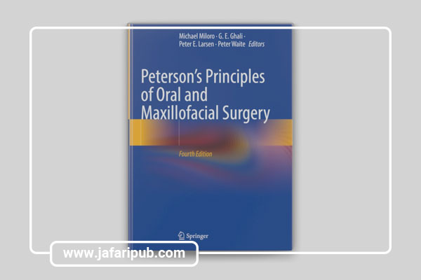 Peterson's Principles of Oral and Maxillofacial Surgery