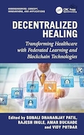 Decentralized Healing: Transforming Healthcare with Federated Learning and Blockchain Technologies | درمان غیرمتمرکز: تحول مراقبت های بهداشتی با یادگیری فدرال و فناوری های بلاکچین