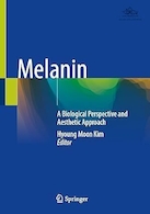Melanin: A Biological Perspective and Aesthetic Approach | ملانین: یک دیدگاه بیولوژیکی و رویکرد زیبایی شناختی