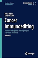 Cancer Immunoediting: Immune Checkpoints and Targeting for Treatment of Tumors | ایمونوهیدینگ سرطان: نقاط بازرسی ایمنی و هدف گیری برای درمان تومورها