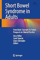 Short Bowel Syndrome in Adults: From Basic Concepts to Future Prospects in Clinical Practice | سندرم روده کوتاه در بزرگسالان: از مفاهیم اولیه تا چشم اندازهای آینده در عمل بالینی