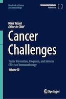 Cancer Challenges: Tumor Prevention, Prognosis, and Adverse Effects of Immunotherapy | چالش های سرطان: پیشگیری از تومور، پیش آگهی و عوارض جانبی ایمونوتراپی