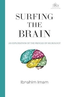 Surfing the Brain: An exploration of the fringes of Neurology | گشت و گذار در مغز: کاوشی در حاشیه های عصب شناسی