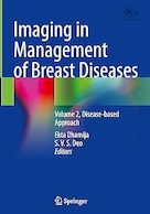 Imaging in Management of Breast Diseases: Volume 2, Disease-based Approach | تصویربرداری در مدیریت بیماری های پستان: جلد 2، رویکرد مبتنی بر بیماری