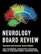 Neurology Board Review: Questions and Answers 2nd Edition | بررسی بورد مغز و اعصاب: پرسش و پاسخ، ویرایش دوم