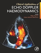 Clinical Applications of Echo Doppler Haemodynamics 1st Edition | کاربردهای بالینی اکو داپلر، همودینامیک، ویرایش اول