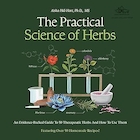 The Practical Science of Herbs: An Evidence-Backed Guide to 50 Therapeutic Herbs and How to Use Them | علم کاربردی گیاهان دارویی: راهنمای مبتنی بر شواهد برای 50 گیاه درمانی و نحوه استفاده از آنها