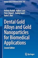 Dental Gold Alloys and Gold Nanoparticles for Biomedical Applications | آلیاژهای طلای دندانی و نانوذرات طلا برای کاربردهای زیست پزشکی