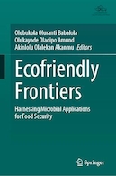 Ecofriendly Frontiers: Harnessing Microbial Applications for Food Security | مرزهای سازگار با محیط زیست: بهره برداری از کاربردهای میکروبی برای امنیت غذایی