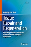Tissue Repair and Regeneration: Elucidating Cellular and Molecular Mechanisms with Therapeutic Implications | ترمیم و بازسازی بافت: توضیح مکانیسم های سلولی و مولکولی با پیامدهای درمانی