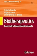Biotherapeutics: From small to large molecules and cells | زیست درمانی: از مولکول ها و سلول های کوچک تا بزرگ
