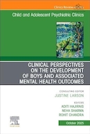 Clinical Perspectives on the Development of Boys and Associated Mental Health Outcomes | دیدگاه های بالینی در مورد رشد پسران و پیامدهای سلامت روان مرتبط