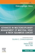 Advances in Multidisciplinary Management of Mucosal Head & Neck Squamous Cancer | پیشرفت ها در مدیریت چندرشته ای سرطان مخاطی سر و گردن (سرطان سنگفرشی)
