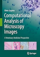 Computational Analysis of Microscopy Images: A Veterinary Medicine Perspective | تحلیل محاسباتی تصاویر میکروسکوپی: از دیدگاه دامپزشکی
