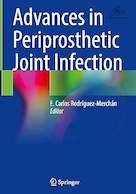 Advances in Periprosthetic Joint Infection | پیشرفت ها در عفونت مفصل اطراف پروتز